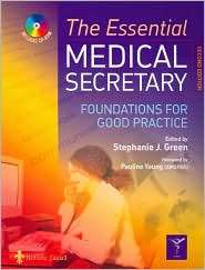 The Essential Medical Secretary Foundations for Good Practice 