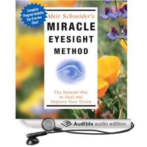  Miracle Eyesight Method (Audible Audio Edition) Meir 