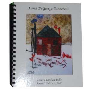    Lanas Kitchen Bible (2008) Lana DeGeorge Santorelli Books