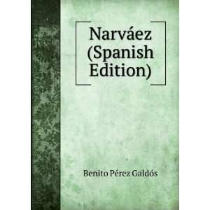  NarvÃ¡ez (Spanish Edition) Benito PÃ©rez GaldÃ³s 