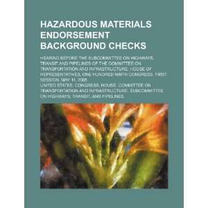  Hazardous materials endorsement background checks hearing 