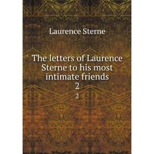   Sterne to his most intimate friends. 2 Sterne Laurence Books