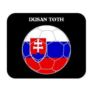  Dusan Toth (Slovakia) Soccer Mouse Pad 