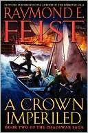 & NOBLE  A Crown Imperiled (Chaoswar Saga Series #2) by Raymond E 