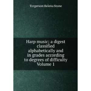   to degrees of difficulty Volume 1 Torgerson Helena Stone Books