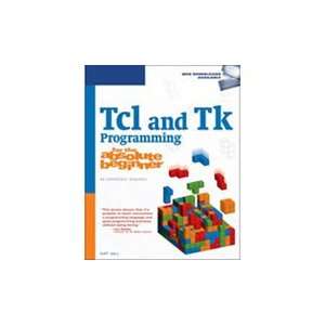    Tcl and Tk Programming for the Absolute Beginner Electronics