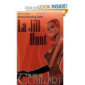  Too Close For Comfort [Paperback] La Jill Hunt Books