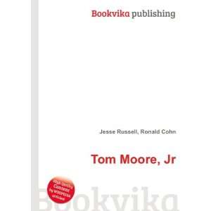 Tom Moore, Jr. Ronald Cohn Jesse Russell Books
