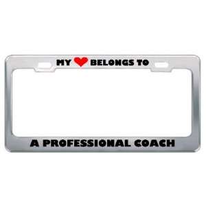  My Heart Belongs To A Professional Coach Career Profession 