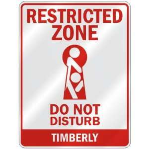   ZONE DO NOT DISTURB TIMBERLY  PARKING SIGN