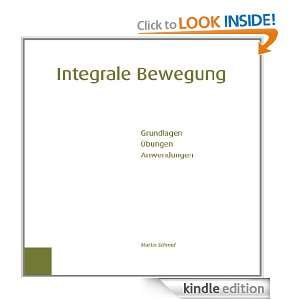 Integrale Bewegung Grundlagen Übungen Anwendung (German Edition 