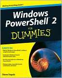   Windows PowerShell 2 For Dummies by Steve Seguis 