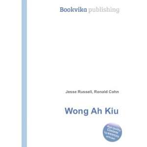  Wong Ah Kiu Ronald Cohn Jesse Russell Books