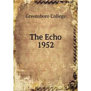  The Echo. 1952 Greensboro College Books