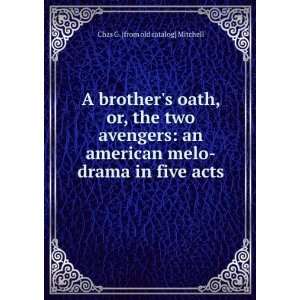  A brothers oath, or, the two avengers an american melo 