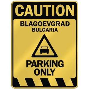   CAUTION BLAGOEVGRAD PARKING ONLY  PARKING SIGN BULGARIA 