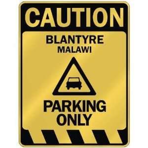   CAUTION BLANTYRE PARKING ONLY  PARKING SIGN MALAWI 