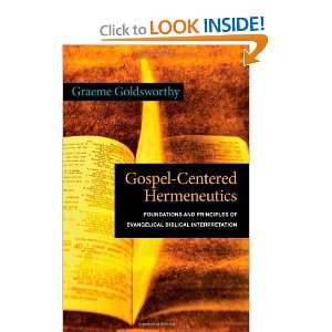  Gospel Centered Hermeneutics Foundations and Principles 