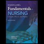 Kozier and Erbs Fundamentals of Nursing 9TH Edition, Audrey J. Berman 