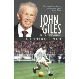    The Autobiography A Football Man [Paperback] John Giles Books