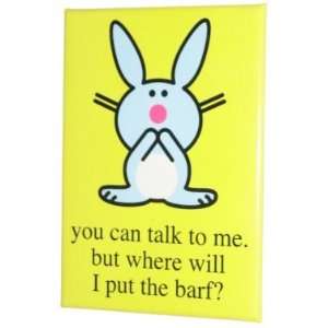  Happy Bunny Talk To Me But I Will Barf Magnet Kitchen 