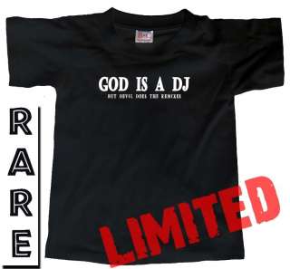 GOD IS A DJ BUT DEVIL DO THE REMIXES Techno Rap T SHIRT  