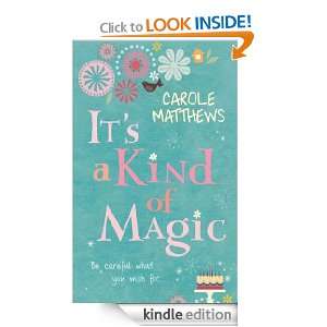 Its a Kind of Magic Carole Matthews  Kindle Store