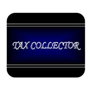  Job Occupation   Tax Collector Mouse Pad 