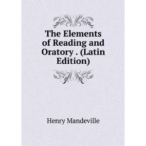   and Oratory . (Latin Edition) Henry Mandeville  Books