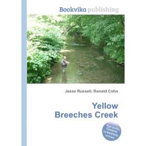  Yellow Breeches Creek Ronald Cohn Jesse Russell Books