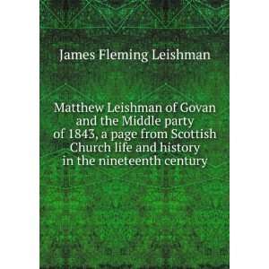  Matthew Leishman of Govan and the Middle party of 1843, a 