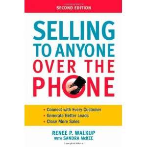  By Renee P. Walkup, Sandra McKee Selling to Anyone Over 