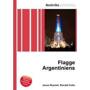  Flagge Argentiniens Ronald Cohn Jesse Russell Books