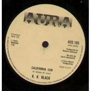  CALIFORNIA SUN 7 INCH (7 VINYL 45) UK AURA K.K. BLACK 