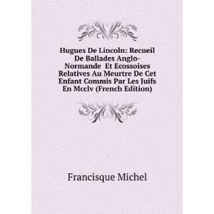   Par Les Juifs En Mcclv (French Edition) Francisque Michel Books