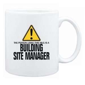   The Person Using This Mug Is A Building Site Manager  Mug Occupations