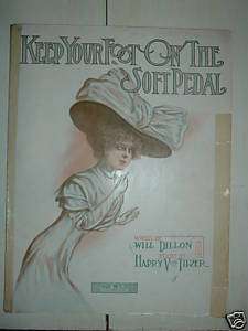 1909 KEEP YOUR FOOT ON THE SOFT PEDAL pretty girl music  