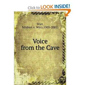    Voice from the Cave Mildred A. Wirt (1905 2002) Wirt Books
