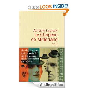 Le Chapeau de Mitterrand (LITTERATURE FRA) (French Edition) Antoine 
