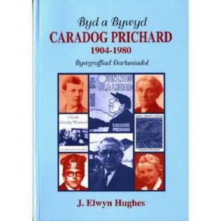  Byd a Bywyd Caradog Pritchard 1904 1980 (9781900437714 