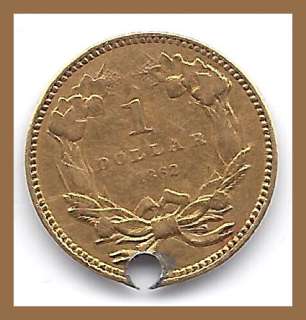 1862 INDIAN PRINCESS LG HEAD $1.00 GOLD COIN   HOLED  