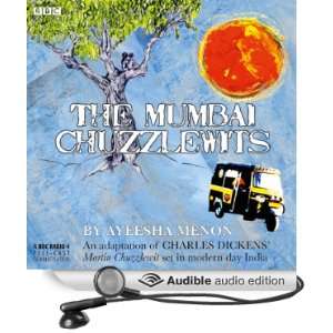  The Mumbai Chuzzlewits (Audible Audio Edition) Ayeesha 