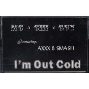  Im Out Cold (Featuring AXXX & SMASH) 