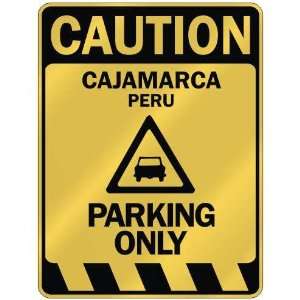   CAUTION CAJAMARCA PARKING ONLY  PARKING SIGN PERU