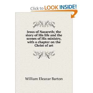  Jesus of Nazareth; the story of His life and the scenes of 
