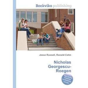    Nicholas Georgescu Roegen Ronald Cohn Jesse Russell Books