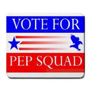  VOTE FOR PEP SUAD Mousepad