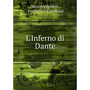    LInferno di Dante Francesco Candiani Dante Alighieri  Books
