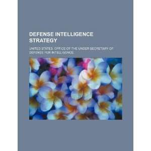  Defense intelligence strategy (9781234480011) United 