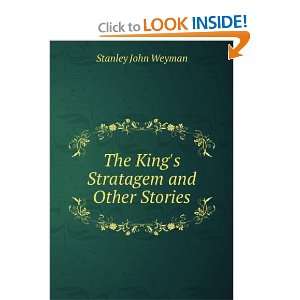  The Kings Stratagem and Other Stories Stanley John 